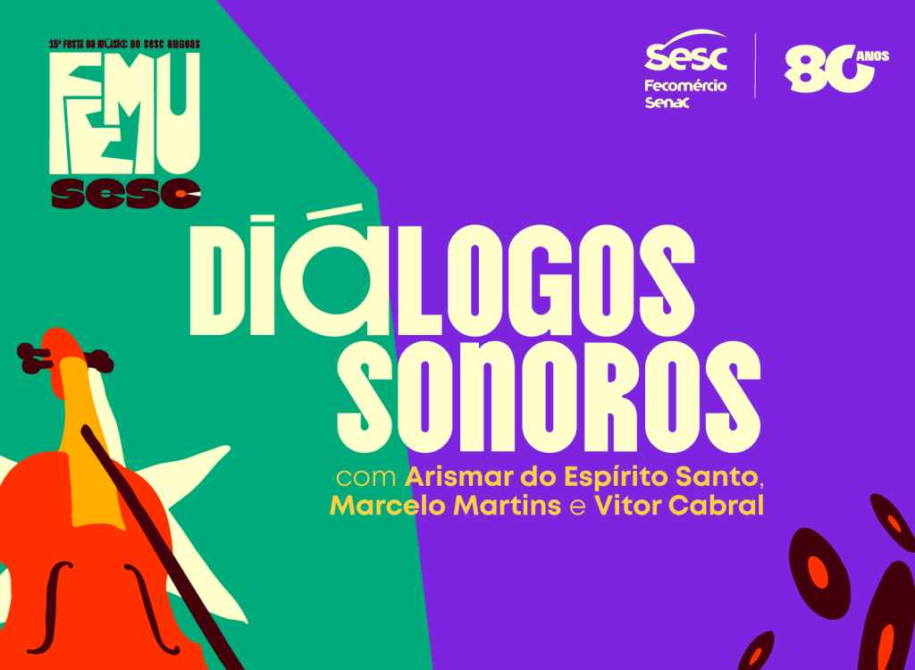 “Diálogos Sonoros” reúne Arismar do Espírito Santo, Marcelo Martins e Vitor Cabral na FEMUSESC
